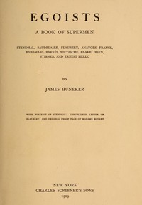 Book cover of "Egoists, A Book of Supermen - Stendhal, Baudelaire, Flaubert, Anatole France, Huysmans, Barrès, Nietzsche, Blake, Ibsen, Stirner, and Ernest Hello"