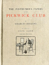 Book cover of "The Posthumous Papers of the Pickwick Club, v. 1 (of 2)"