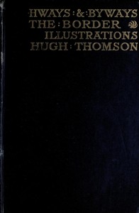 Book cover of "Highways and Byways in the Border - Illustrated"