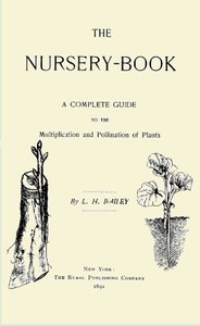 Book cover of "The Nursery-Book: A Complete Guide to the Multiplication and Pollination of Plants"
