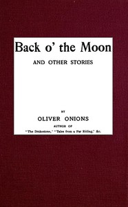 Book cover of "Back o' the Moon, and other stories"