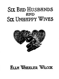 Book cover of "Six Bad Husbands and Six Unhappy Wives"