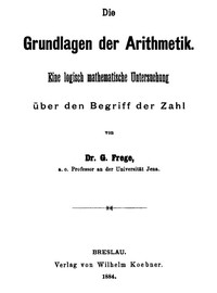 Book cover of "Die Grundlagen der Arithmetik - Eine logische mathematische Untersuchung über den Begriff der Zahl"