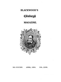 Book cover of "Blackwood's Edinburgh Magazine, Volume 67, Number 414, April, 1850"