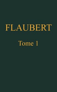 Book cover of "Œuvres complètes de Gustave Flaubert, tome 1 (of 8): Madame Bovary"