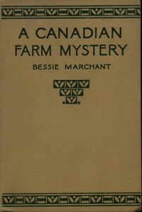Book cover of "A Canadian Farm Mystery; Or, Pam the Pioneer"