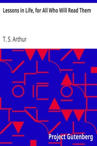 Book cover of "Lessons in Life, for All Who Will Read Them"