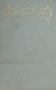 Book cover of "A Modern Aladdin; or, The Wonderful Adventures of Oliver Munier - An Extravaganza in Four Acts"