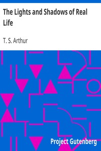 Book cover of "The Lights and Shadows of Real Life"