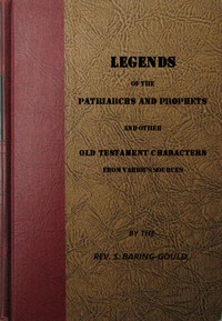 Book cover of "Legends of the Patriarchs and Prophets - And Other Old Testament Characters from Various Sources"