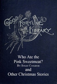 Book cover of "Who Ate the Pink Sweetmeat? And Other Christmas Stories"