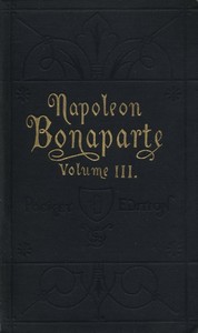 Book cover of "Life of Napoleon Bonaparte, Volume III."