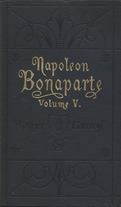 Book cover of "Life of Napoleon Bonaparte, Volume V."
