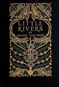 Book cover of "Little Rivers: A Book of Essays in Profitable Idleness"