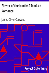 Book cover of "Flower of the North: A Modern Romance"