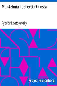 Book cover of "Muistelmia kuolleesta talosta"