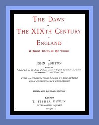 Book cover of "The Dawn of the XIXth Century in England: A social sketch of the times"