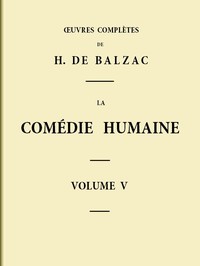 Book cover of "La Comédie humaine - Volume 05. Scènes de la vie de Province - Tome 01"