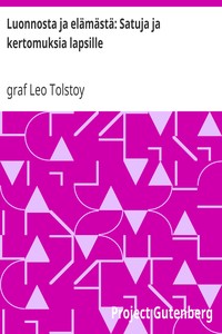 Book cover of "Luonnosta ja elämästä: Satuja ja kertomuksia lapsille"