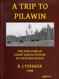 Book cover of "A Trip to Pilawin, the Deer-park of Count Joseph Potocki in Volhynia, Russia"