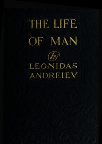 Book cover of "The Life of Man: A Play in Five Acts"