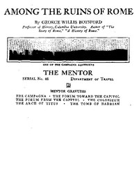 Book cover of "The Mentor: Among the Ruins of Rome, Vol. 1, Num. 46, Serial No. 46"