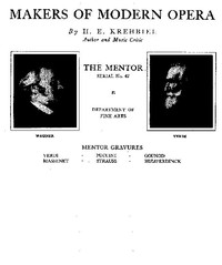 Book cover of "The Mentor: Makers of Modern Opera, Vol. 1, Num. 47, Serial No. 47"