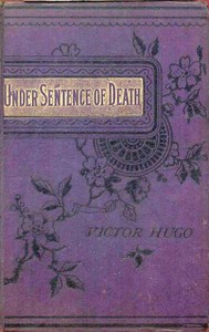 Book cover of "Under Sentence of Death; Or, a Criminal's Last Hours"