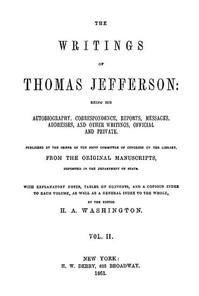 Book cover of "The Writings of Thomas Jefferson, Vol. 2 (of 9) - Being His Autobiography, Correspondence, Reports, Messages, Addresses, and Other Writings, Official and Private"
