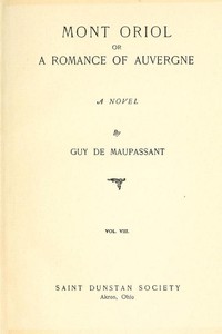 Book cover of "Mont Oriol; or, A Romance of Auvergne: A Novel"