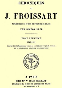 Book cover of "Chroniques de J. Froissart, tome 02/13 : 1340-1342 (Depuis les préliminaires du siége de Tournay jusqu'au voyage de la comtesse de Montfort en Angleterre)"
