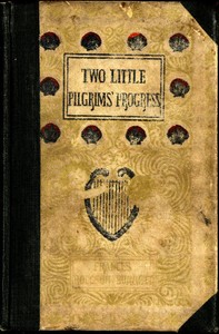 Book cover of "Two Little Pilgrims' Progress: A Story of the City Beautiful"