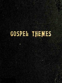 Book cover of "Gospel Themes: A Treatise on Salient Features of "Mormonism""