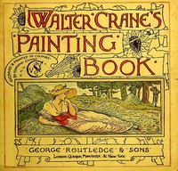 Book cover of "Walter Crane's Painting Book - Containing twelve coloured and twelve outline full-page plates"