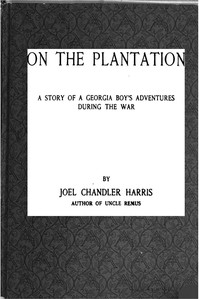 Book cover of "On the Plantation: A Story of a Georgia Boy's Adventures during the War"