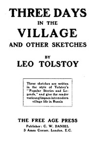 Book cover of "Three Days in the Village, and Other Sketches. - Written from September 1909 to July 1910."