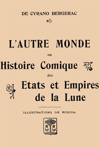 Book cover of "L'autre monde; ou, Histoire comique des Etats et Empires de la Lune"