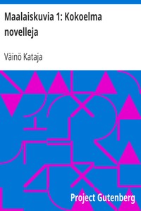 Book cover of "Maalaiskuvia 1: Kokoelma novelleja"