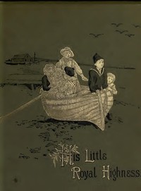 Book cover of "His Little Royal Highness"