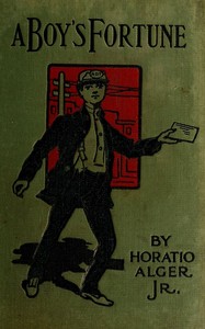 Book cover of "A Boy's Fortune; Or, The Strange Adventures of Ben Baker"