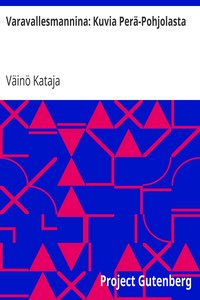 Book cover of "Varavallesmannina: Kuvia Perä-Pohjolasta"