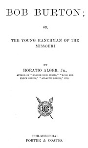 Book cover of "Bob Burton; or, The Young Ranchman of the Missouri"