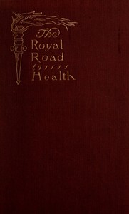 Book cover of "The Royal Road to Health; or, the Secret of Health Without Drugs"