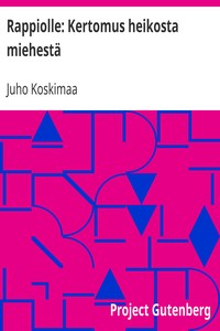 Book cover of "Rappiolle: Kertomus heikosta miehestä"