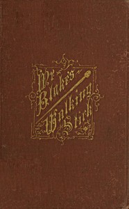 Book cover of "Mr. Blake's Walking-Stick: A Christmas Story for Boys and Girls"