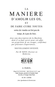 Book cover of "La maniere d'amolir les os, et de faire cuire toutes sortes de viandes en fort peu de temps, & à peu de frais."