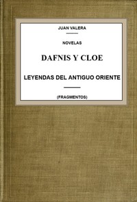 Book cover of "Dafnis y Cloe; leyendas del antiguo Oriente (fragmentos)"