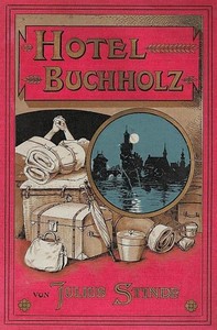 Book cover of "Hôtel Buchholz. Ausstellungs-Erlebnisse der Frau Wilhelmine Buchholz"