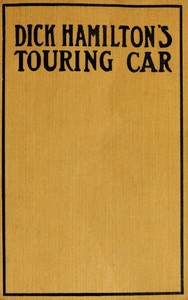 Book cover of "Dick Hamilton's Touring Car; Or, A Young Millionaire's Race For A Fortune"