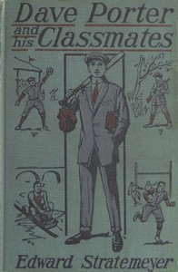Book cover of "Dave Porter and His Classmates; Or, For the Honor of Oak Hall"